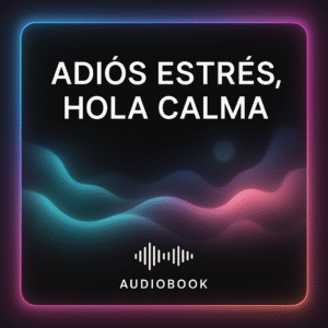 Adiós estrés, hola calma