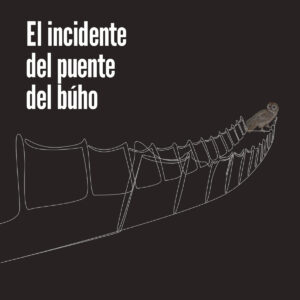 El Incidente del Puente del Búho