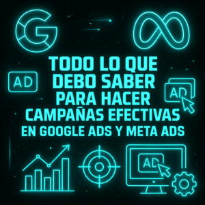 Todo lo que Debo Saber para Hacer Campañas Efectivas